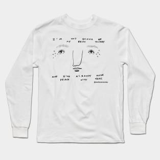 Not Gonna Be My Best! Long Sleeve T-Shirt